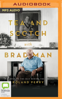 Tea and Scotch with Bradman