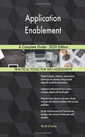 Application Enablement A Complete Guide - 2020 Edition