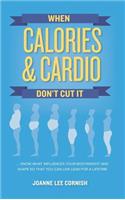 When Calories & Cardio Don't Cut It