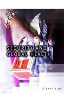 Security and Global Health: Toward the Medicalization of Insecurity