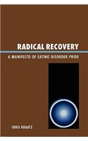 Radical Recovery: A Manifesto of Eating Disorder Pride(English)