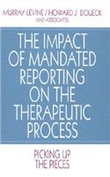 Impact of Mandated Reporting on the Therapeutic Process