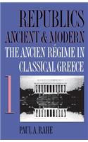 Republics Ancient and Modern, Volume I