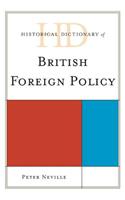 Historical Dictionary of British Foreign Policy