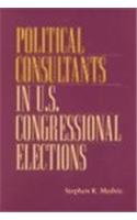 Political Consultants in Us Congress Elections