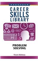 Career Skills Library: Problem Solving, Third Edition