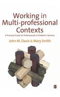 Working in Multi-professional Contexts: A Practical Guide for Professionals in Children's Services