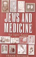 Jews and Medicine: an Epic Saga