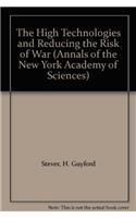 The High Technologies and Reducing the Risk of War (Annals of the New York Academy of Sciences)