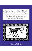 Queen of the Night. the Role of the Stars in the Creation of the Child