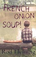 French Onion Soup!