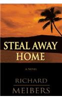 Steal Away Home