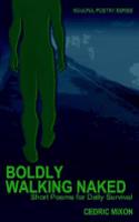 Boldly Walking Naked