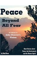 Peace Beyond All Fear: A Tribute to John Denver's Vision