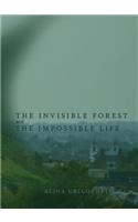 Invisible Forest and The Impossible Life