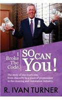 I Broke the Code, So Can You!