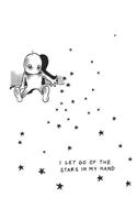 I Let Go of the Stars in My Hand