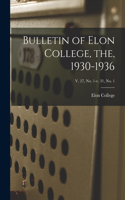 Bulletin of Elon College, the, 1930-1936; v. 27, no. 1-v. 31, no. 1