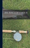 Angler's Hour