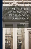 Statement Of The Sugar And Rice Crops Made In Louisiana In