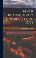 French Intrusions Into New Mexico, 1749-1752 (