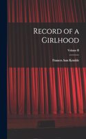 Record of a Girlhood; Volume II