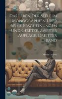 Leben der Seele in Monographien über seine Erscheinungen und Gesetze. Zweiter Auflage, Dreitter Band