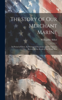 Story of Our Merchant Marine