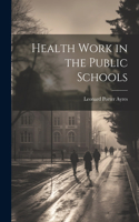 Health Work in the Public Schools