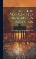 Schillers Verhältnis zur Französischen Revolution