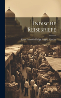 Indische Reisebriefe