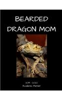 Bearded Dragon Mom 2019 - 2020 Academic Planner: An 18 Month Weekly Calendar - July 2019 - December 2020