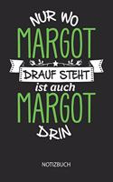 Nur wo Margot drauf steht - Notizbuch: Individuelles personalisiertes blanko Mädchen & Frauen Namen Notizbuch, dotted leere Seiten. Ideal als Uni oder coole Schulsachen, Geschenk für Freu