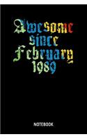 Awesome Since February 1989 Notebook: 6x9 Blank Lined Awesome Since February 1989 Notebook Or Couple Book - Birthday Journal Or Romantic Diary for Men and Women