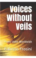 Voices Without Veils