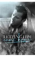 Letting Him Come Home