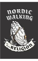 Nordic Walking Ist Meine Religion: DIN A5 6x9 I 120 Seiten I Blanko I Notizbuch I Notizheft I Notizblock I Geschenk I Geschenkidee