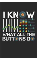 I Know What All The Buttons Do