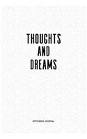 Thoughts And Dreams: A 6 x 9 Inch Matte Softcover Quote Notebook Journal Diary With A Bold Text Font Cover Slogan and 120 Blank Lined Pages
