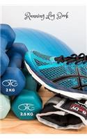 Running Log Book: Portable Ruining Guide Runners Training Log Book Running Dairy Journal Training Record Sheet & Exercise Progress Event Running Log