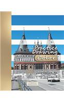 Practice Drawing [Color] - XL Workbook 48: Lubeck(48 Practice Drawing XL [color])