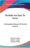 Orchids Are Easy To Grow