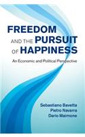 Freedom and the Pursuit of Happiness