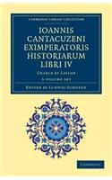 Ioannis Cantacuzeni Eximperatoris Historiarum Libri IV 3 Volume Set