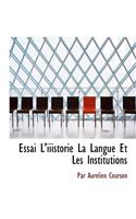 Essai L'Iiistorie La Langue Et Les Institutions