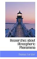Researches about Atmospheric Phenomena