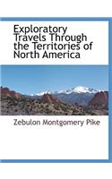 Exploratory Travels Through the Territories of North America