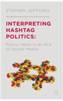 Interpreting Hashtag Politics