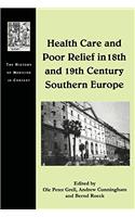 Health Care and Poor Relief in 18th and 19th Century Southern Europe