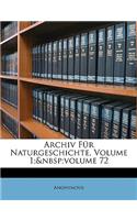 Archiv Fur Naturgeschichte, Volume 1; Volume 72